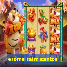 erome raim santos